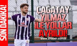 Çağatay Yılmaz ile yolları ayrıldı!