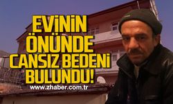 Karabük'te bir kişi evinin önünde ölü bulundu!