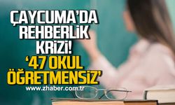 Çaycuma'da rehberlik krizi! '47 Okul öğretmensiz!'