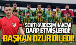 Şehit kardeşi hakemi darp ettiler: Kulüp Başkanı özür diledi!