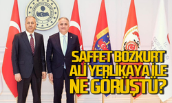 Saffet Bozkurt Ali Yerlikaya ile ne görüştü?