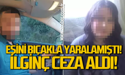 Zonguldak'ta eski eşini bıçakla yaralayan kadına ilginç ceza verildi!