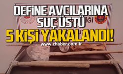 Karabük'te define avcılarına suç üstü! 5 Kişi yakalandı!