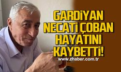 Gardiyan Necati Çoban hayatını kaybetti!