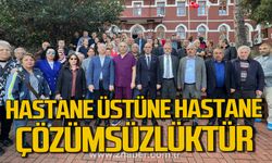 Devrim Dural; "Hastane üzerine hastane “çözümü çözüm değil çözümsüzlüktür"