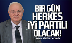 Yavuz Erkmen: Bir gün herkes İYİ Partili olacak!