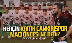 Suat Kerçin, kritik Çankırıspor maçı öncesi ne dedi!