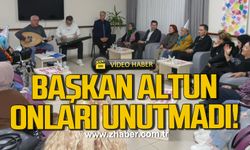 Başkan Kamil Altun, onları unutmuyor!