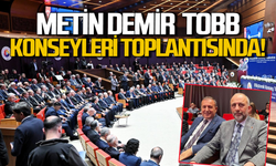 Metin Demir TOBB Konseyleri Müşterek toplantısına katıldı