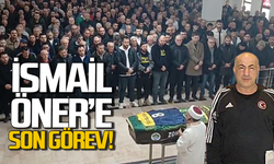 İsmail Öner son yolculuğuna uğurlandı!