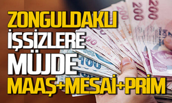 Zonguldaklı işsizlere müjde: Maaş+mesai+ikramiye!