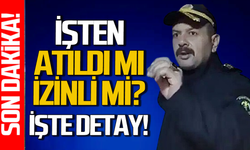 Zabıta Amiri işten atıldı mı, izinli mi? İşte detaylar!