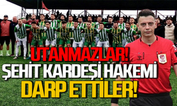 Kozlu-İhsaniye maçında Şehit kardeşi hakemi darp ettiler: Derbiye gölge düştü!