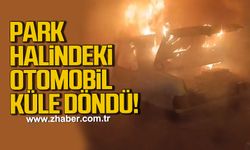 Karabük'te park halindeki otomobil küle döndü!