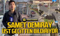 Samet Demiray üst geçitten bildiriyor!