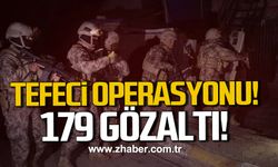 Zonguldak'ta tefeci operasyonu! 179 gözaltı!