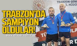 Trabzon’da şampiyon oldular!