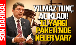 Adalet Bakanı Yılmaz Tunç açıkladı: 11. Yargı Paketi'nde neler var?