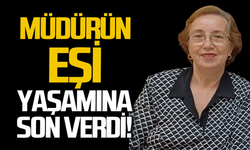 Zonguldak'ta Müdürün eşi hayatına son verdi!