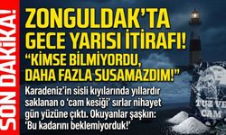 Zonguldak’ta gece yarısı itirafı: "Kimse bilmiyordu, daha fazla susamazdım!"