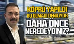 Mustafa Çağlayan; "Köprü yapılmış bu olmadı deniliyor. Daha önce neredeydiniz?”