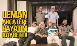 Leman Akçakese hayatını kaybetti!