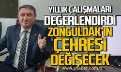 Tahsin Erdem yıllık çalışmaları değerlendirdi. "Zonguldak'ın çehresi değişecek"