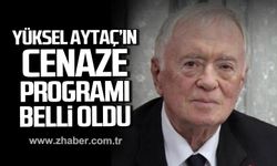 Yüksel Aytaç’ın cenaze programı belli oldu!