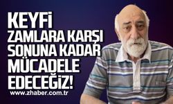 Ali Topaloğlu; "Keyfi zamlara karşı sonuna kadar mücadele edeceğiz"