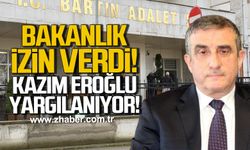 Bakanlık soruşturma izni verdi. Kazım Eroğlu yargılanıyor