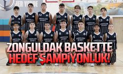 Zonguldak Baskette hedef şampiyonluk