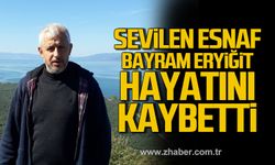 Bayram Eryiğit hayatını kaybetti.
