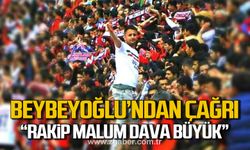 Beybeyoğlu, Karabük maçı öncesinde Zonguldak’a birlik ve destek çağrısında bulundu