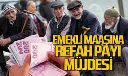 Emekli maaşına refah payı müjdesi!