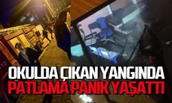 Okulda gece yarısı çıkan yangında patlama oldu