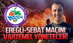 Ereğli-Sebat maçını Vartemel yönetecek