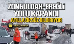 Zonguldak-Ereğli yolu kapandı. Atilla Öksüz olay yerinden aktarıyor.