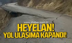 Heyelan. Yol ulaşıma kapandı