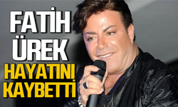 Fatih Ürek hayatını kaybetti