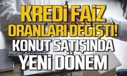 Kredi oranları değişti, konut piyasasında yeni dönem başladı