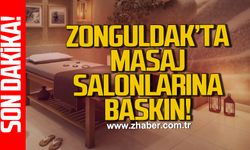 Zonguldak'ta masaj salonlarına baskın!