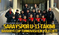 Sarayspor U-11 Takımı Bahariye Cup turnuvası için yola çıktı