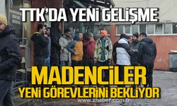 TTK'da yeni gelişme. Madenciler yeni görevlerini bekliyor.