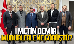 Metin Demir müdürlerle buluştu: Ne görüştüler?