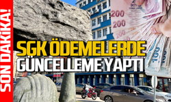 SGK ödemelerle güncelleme yaptı!