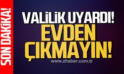 Zonguldak Valiliği uyardı. Evden çıkmayın