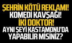 Şehrin kötü reklamı!