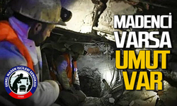 Madenci varsa umut var!