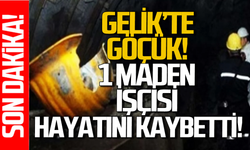 Gelik’te maden ocağında göçük: 1 maden işçisi hayatını kaybetti