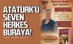 Atatürk'ü seven herkes buraya bekleniyor